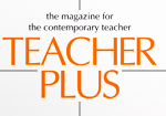 Teacher Plus Magazine
